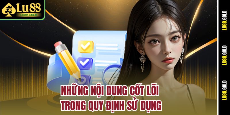 Những nội dung cốt lõi trong quy định sử dụng