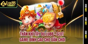 than-khi-tay-du-lu88-–-slot-game-dinh-cao-cho-dan-choi