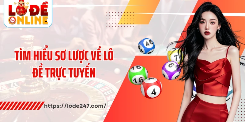 Tìm hiểu sơ lược về lô đề trực tuyến